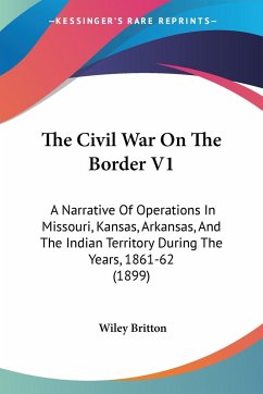 The Civil War On The Border V1 - Britton, Wiley