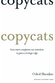 Copycats: How Smart Companies Use Imitation to Gain a Strategic Edge