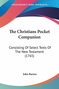 The Christians Pocket Companion - Barnes, John