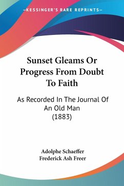 Sunset Gleams Or Progress From Doubt To Faith - Schaeffer, Adolphe