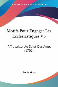 Motifs Pour Engager Les Ecclesiastiques V3 - Mory, Louis