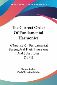 The Correct Order Of Fundamental Harmonies - Sechter, Simon