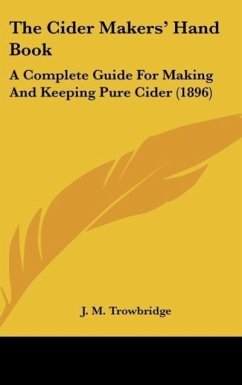 The Cider Makers' Hand Book - Trowbridge, J. M.