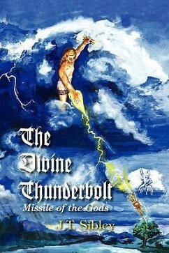 The Divine Thunderbolt - Sibley, J. T.