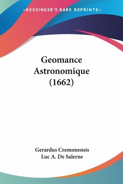 Geomance Astronomique (1662) - Cremonensis, Gerardus; Salerne, Luc A. De