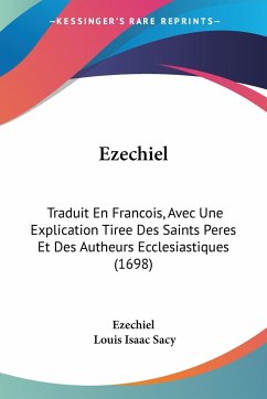 Ezechiel - Ezechiel; Sacy, Louis Isaac