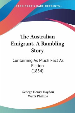 The Australian Emigrant, A Rambling Story