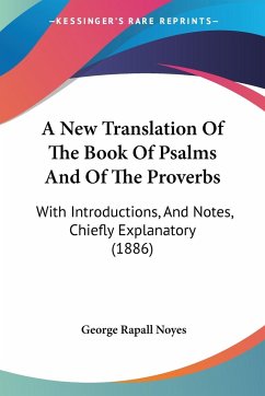 A New Translation Of The Book Of Psalms And Of The Proverbs