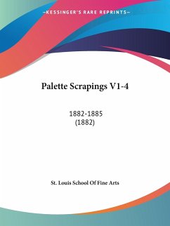 Palette Scrapings V1-4 - St. Louis School Of Fine Arts