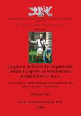 Origine et diffusion de l'équipement défensif corporel en Méditerranée orientale (IVe-VIIIe s.)