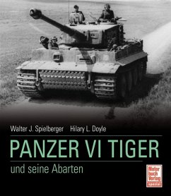 Panzer VI Tiger und seine Abarten - Doyle, Hilary L.;Spielberger, Walter J.