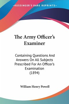 The Army Officer's Examiner - Powell, William Henry