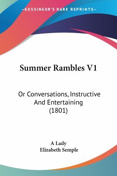 Summer Rambles V1 - A Lady; Semple, Elizabeth