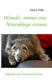 Wanda - immer eine Nasenlänge voraus