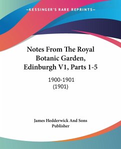 Notes From The Royal Botanic Garden, Edinburgh V1, Parts 1-5 - James Hedderwick And Sons Publisher