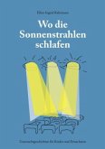 Wo die Sonnenstrahlen schlafen