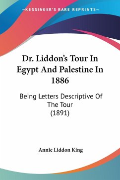 Dr. Liddon's Tour In Egypt And Palestine In 1886