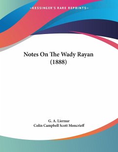 Notes On The Wady Rayan (1888) - Liernur, G. A.; Moncrieff, Colin Campbell Scott