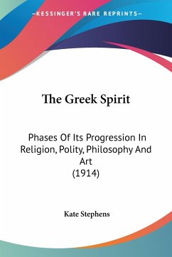 The Greek Spirit - Stephens, Kate