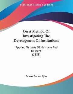 On A Method Of Investigating The Development Of Institutions - Tylor, Edward Burnett