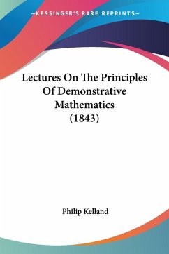 Lectures On The Principles Of Demonstrative Mathematics (1843)