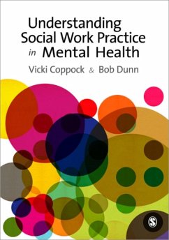 Understanding Social Work Practice in Mental Health - Coppock, Victoria;Dunn, R. W.