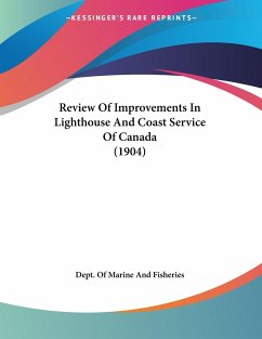 Review Of Improvements In Lighthouse And Coast Service Of Canada (1904)