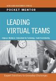 Leading Virtual Teams: Expert Solutions to Everyday Challenges