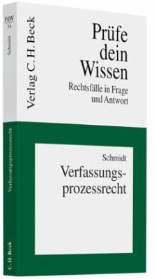 Verfassungsprozessrecht - Schmidt, Thorsten I.
