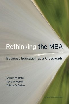 Rethinking the MBA - Datar, Srikant M.; Garvin, David A.; Cullen, Patrick G