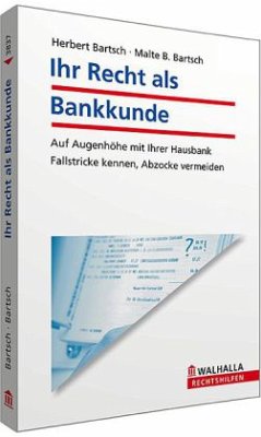 Ihr Recht als Bankkunde - Bartsch, Herbert; Bartsch, Malte B.