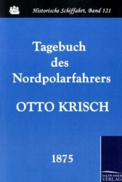 Tagebuch des Nordpolarfahrers Otto Krisch - Krisch, Otto