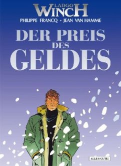 Largo Winch - Der Preis des Geldes - Francq, Philippe;Hamme, Jean van