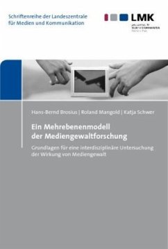 Ein Mehrebenenmodell der Mediengewaltforschung - Brosius, Hans-Bernd;Mangold, Roland;Schwer, Katja
