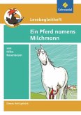 Lesebegleitheft zum Titel Ein Pferd namens Milchmann von Hilke Rosenboom