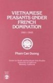 Vietnamese Peasants Under French Domination, 1861-1945, Monograph Series No. 24