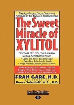 The Sweet Miracle of Xylitol (Easyread Large Edition) - Gare, Fran