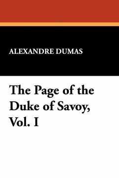 The Page of the Duke of Savoy, Vol. I - Dumas, Alexandre