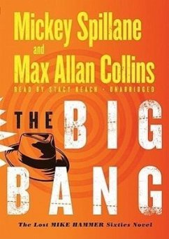 The Big Bang: The Lost Mike Hammer Sixties Novel - Spillane, Mickey; Collins, Max Allan