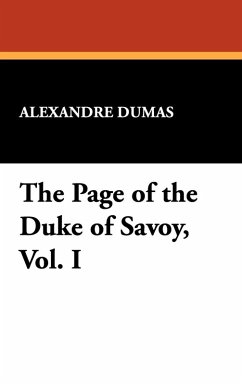 The Page of the Duke of Savoy, Vol. I - Dumas, Alexandre