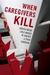 When Caregivers Kill - Bild 1