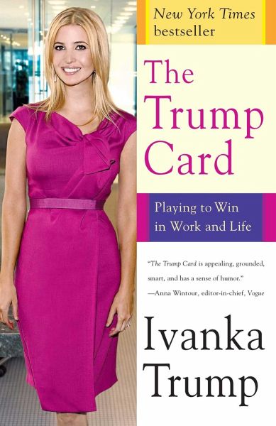 von　bei　Ivanka　to　portofrei　Life　Trump　and　Card:　Win　Work　in　Playing　Trump　The　bestellen
