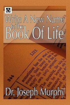 Write a New Name in the Book of Life - Murphy, Joseph