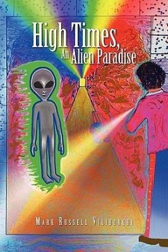 High Times, an Alien Paradise - Viliborghi, Mark Russell