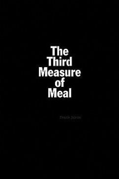 The Third Measure of Meal
