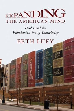 Expanding the American Mind: Books and the Popularization of Knowledge - Luey, Beth