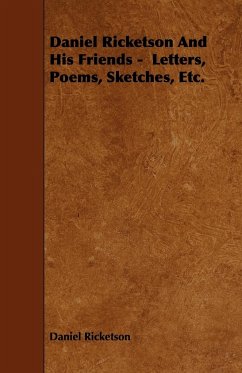 Daniel Ricketson And His Friends - Letters, Poems, Sketches, Etc. - Ricketson, Daniel