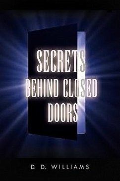 Secrets Behind Closed Doors - Williams, D. D.