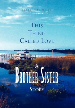 This Thing Called Love a Brother/Sister Story