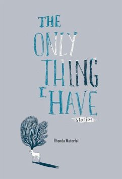 The Only Thing I Have - Waterfall, Rhonda